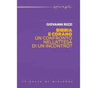 Bibbia e Corano. Un confronto nell'attesa di un incontro?
