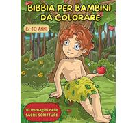 Bibbia per bambini da colorare: 30 illustrazioni della Bibbia da colorare. Impara e divertiti con i personaggi delle Storie Sacre