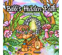 Bibbi's Hidden Path: A Cozy Magical Coloring Book with an Elf, Fairy, a Baby Dragon, and Nature-Filled Fantasy Adventures, 20 pages