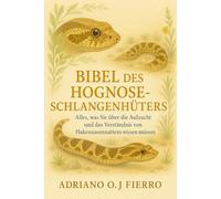 Bibel des Hognose-Schlangenhüters: Alles, was Sie über die Aufzucht und das Verständnis von Hakennasennattern wissen müssen