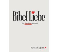 Bibel Liebe - Das Christliche Notizbuch: für Bibelstudium, Gottesdienst Notizen & Gespräche mit Gott // ca A4 (8.5X11Zoll) mit BLANKO Seiten// Platz ... Geist dir zeigt // Geschenk für alle Christen