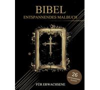 Bibel Malbuch Für Erwachsene: Christliches Muster zum Ausmalen - Stressabbau & Entspannung