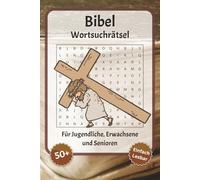 Bibel Wortsuchrätsel: Wortsuchrätsel mit leicht lesbarer Schrift zu Bibelgeschichten, biblische Namen, Glauben und mehr | 6x9 Zoll, 110 Seiten | Über ... für Urlaub, Feiertage und Entspannung