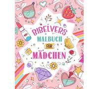 Bibelvers für Mädchen Malbuch: Entdecke Gottes Wort für Mädchen Durch Bedeutungsvolle und Wunderschöne Malvorlagen