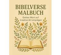 Bibelverse Malbuch: Christliches Ausmalbuch für Kinder und Erwachsene mit 35 Bibelversen - Kreativ und entspannt Gottes Wort vertiefen