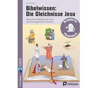 Bibelwissen: Die Gleichnisse Jesu: Spannende Materialien für einen abwechslungsreichen Unterricht (3. und 4. Klasse)