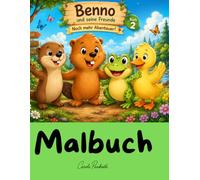 Biber Benno und seine Freunde, Liebevolle Geschichten, Ausmalbilder, spannende Aufgaben zum Lesen+ Vorlesen, für kleine Entdecker