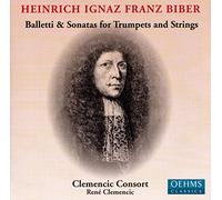 Biber, H.I.F. Von - Heinrich Ignaz Franz Biber: Balletti & Sonatas for Trumpets and Strings