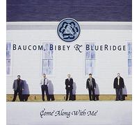 Bibey Baucom & Blueridge – Come Along with Me