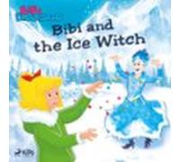 Bibi Blocksberg - Bibi And The Ice Witch (audiolibro)