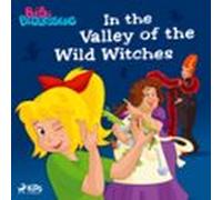 Bibi Blocksberg - In The Valley Of The Wild Witches (audiolibro)