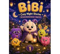 Bibi: Cozy Night Stories: 30 Gentle Bedtime Stories (Cozy Monsters Bedtime Stories)