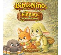 Bibi & Nino: Finnley the Vegetarian Spider (Bibi & Nino English)