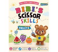 BIBI the Bear Scissor Skills Workbook for Kids Ages 3-5: Full Color Preschool Activity Book with Cut and Paste Activities, Counting Games & Fine Motor ... Edition (BIBI the Bear Learning Adventures)
