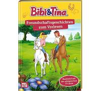 Bibi & Tina: Freundschaftsgeschichten zum Vorlesen: Freunde für immer!