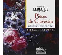 Bibiane Lapointe Clavicembalo - Lebegue N.: Pezzi Per Clavicembalo