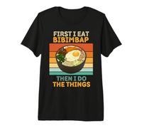 Bibimbap First I Eat Bibimbap Then I Do The Things Bibimbap Vintage Camiseta Premium