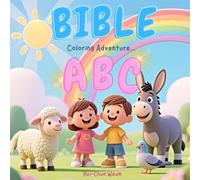 Bible ABC Coloring Adventure: 40 Creative Bible Coloring and Activity Pages with Games, Puzzles, Mazes, Word Searches, and Scripture for Kids Ages 3-8