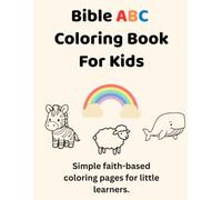 Bible ABC Coloring Book for Kids: A Faith-Based Alphabet Coloring Book for Preschoolers and Early Learners