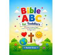 Bible ABC for Toddlers: 26 Simple Scripture Pages Letters, Colors & Short Bible Phrases For Ages 1.5-4