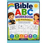 Bible ABC Workbook for Preschoolers: Christian Alphabet Tracing, Coloring Pages, Beginning Sounds, Bible Verses, and Early Learning Activities for Ages 3-5