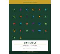 Bible ABCs: A Christian Alphabet Workbook - A is for Adam, Z is for Zacchaeus - Letter Tracing, Bible Stories and Coloring for Ages 3-7 (Bible ABCs Collection)