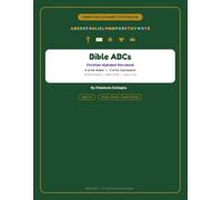 Bible ABCs: Christian Alphabet Storybook - A Faith-Filled A-to-Z Journey Through the Bible (Bible ABCs Collection)