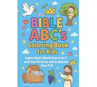 Bible ABC's Coloring Book for Kids: Learn God’s Word from A to Z with Fun Pictures and Scriptures (Ages 4-8)