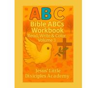 Bible ABCs Workbook: Read, Write & Color - Print Letters Volume 3 (Christian English Workbooks - Kindergarden)