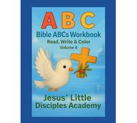 Bible ABCs Workbook: Read, Write & Color - Print Letters Volume 4 (Christian English Workbooks - Kindergarten)