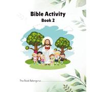 Bible Activity Book 2 - Bible Activity & Coloring Book for Kids (Ages 7-10): Fun Mazes, Word Searches, Crosswords, Coloring Pages & Reflection Prompts to Learn God’s Word (Bible Adventures)