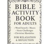 Bible Activity Book for Adults: Word Search, Mazes, Verse Challenges, and Christian Mandalas for Relaxation & Reflection