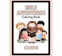 Bible Adventures Coloring Book: Exodus (Bible Stories Coloring Book)