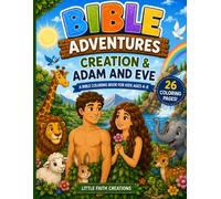 Bible Adventures: Creation & Adam and Eve: A Bible Coloring Book for Kids