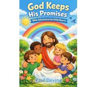 Bible Adventures for Little Hearts (Vol 3): God Keeps His Promises: 2