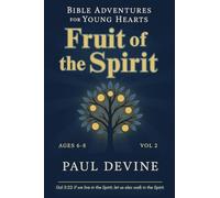 Bible Adventures for Young Hearts (Vol 2): Fruit of the Spirit: 4