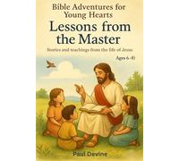 Bible Adventures for Young Hearts (Vol 2): Lessons from the Master