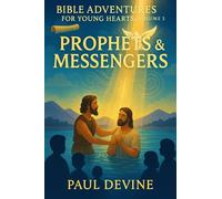 Bible Adventures for Young Hearts (Vol 3): Prophets & Messengers