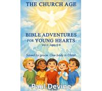 Bible Adventures for Young Hearts (Vol 3): The Church Age: 4