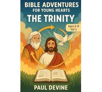 Bible Adventures for Young Hearts (Vol 3): The Trinity
