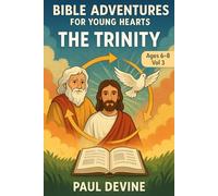 Bible Adventures for Young Hearts (Vol 3): The Trinity