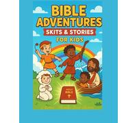 Bible Adventures : Skits & Stories for Kids