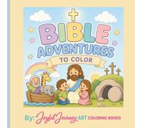 Bible Adventures to Color: A Christian Coloring Book for Kids Ages 4-8 Featuring Bible Stories, Memory Verses, and Easy Coloring Pages