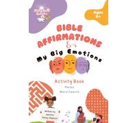 Bible Affirmations & My Big Emotions: A Guide to Help Children Regulate their Feelings the Biblical way (Knowing God Series)