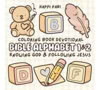 Bible Alphabet 1&2 - Knowing God & Following Jesus: Coloring Book Devotional with Alphabetical Memory Verses, Guided Prayers, and Cute Hand-Drawn Illustrations | Great for Teens and Adults