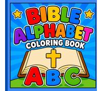 Bible Alphabet Coloring Book: Bold & Easy KJV ABC Coloring Pages for Preschool, Kindergarten, Homeschool & Sunday School