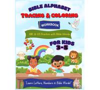 Bible Alphabet Tracing & Coloring Workbook: ABC & 123 Practice with Bible Words