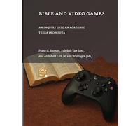 Bible and video games: An inquiry into an academic terra incognita