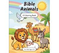 Bible Animals Coloring Book: 30 Cute Coloring Pages for Kids Ages 4-8: A Christian Coloring Book with Big, Bold Outlines of Noah's Dove, Daniel's ... More of God's Wonderful Creatures - Ages 4-8