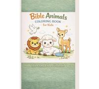 Bible Animals Coloring Book for Kids: Learn About God's Creation